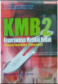 Image of KMB2 KEPERAWATAN MEDIKAL BEDAH: Keperawatan Dewasa
