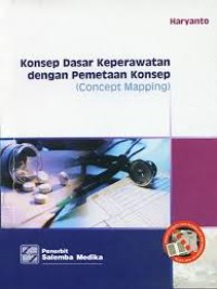 Image of KONSEP DASAR KEPERAWATAN DENGAN PEMETAAN KONSEP (KONSEP MAPPING)