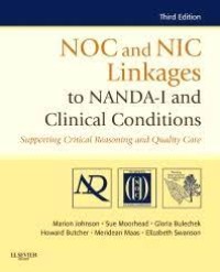 Image of NOC AND NIC LINKAGES : to Nanda-I and Clinical Conditions (supporting critical Reasoning and Quality Care)