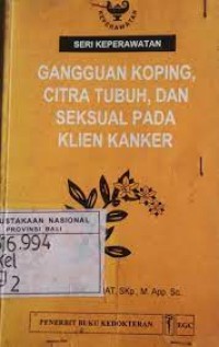 Image of GANGGUAN KOPING,CITRA TUBUH,DAN SEKSUAL PADA KLIEN KANKER