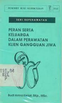 Image of PERAN SERTA KELUARGA DALAM PERAWATAN KLIEN GANGGUAN JIWA