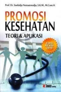 Image of PROMOSI KESEHATAN Teori dan Aplikasi Edisi Revisi 2010
