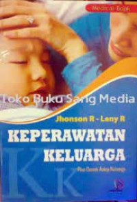 Image of KEPERAWATAN KELUARGA: Plus contoh askep keluarga