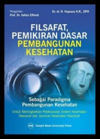 Image of Filsafat, pemikiran dasar pembangunan kesehatan