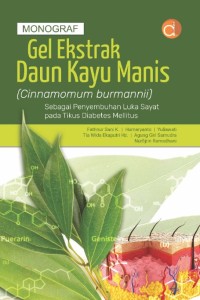 Image of Monograf Gel Ekstrak Daun Kayu Manis (Cinnamomum burmannii) Sebagai Penyembuhan Luka Sayat pada Tikus Diabetes Mellitus
