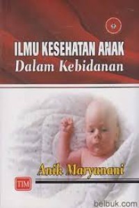 Image of ILMU KESEHATAN ANAK : Dalam kebidanan
