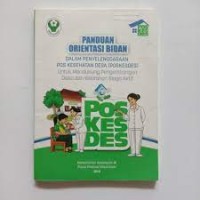 Image of Panduan orientasi bidan: dalam penyelenggaraan pos kesehatan desa ( poskesdes) untuk mendukung pengembangan dasa dan kelurahan siaga aktif