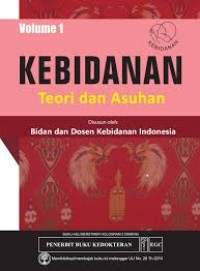 Image of Kebidanan: teori dan asuhan vol 1