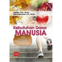 Image of Kebutuhan Dasar Manusia untuk Mahasiswa Keperawatan dan Kebidanan