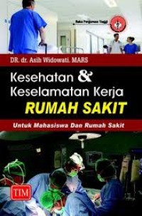 Image of Kesehatan dan keselamatan kerja Rumah Sakit untuk mahasiswa dan rumah sakit