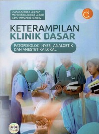 Image of Keterampilan klinik dasar: patofisiologi nyeri, analgetik dan anestetika lokal