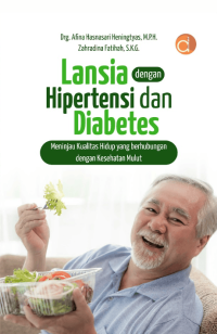 Image of Lansia Dengan Hipertensi dan Diabetes : Meninjau Kualitas Hidup yang Berhubungan Dengan Kesehatan Mulut