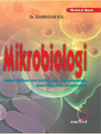 Image of MIKROBIOLOGI: untuk mahasiswa kebidanan, keperawatan, dan kesehatan masyarakat