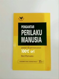 Image of PENGANTAR PERILAKU MANUSIA untuk Keperawatan