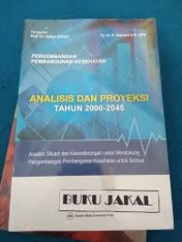 Image of Perkembangan pembangunan kesehatan : Analisisi dan proyeksi tahun 2000-2045