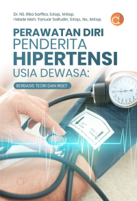 Image of Perawatan Diri Penderita Hipertensi Usia Dewasa: Berbasis Teori Dan Riset