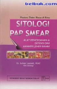 Image of SITOLOGI PAP SMEAR: Alat pencegahan dan deteksi dini kanker leher rahim