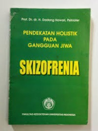 Image of PENDEKATAN HOLISTIK PADA GANGGUAN JIWA: Skizofrenia