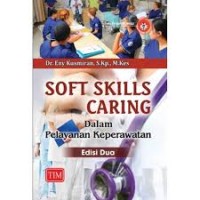 Image of Soft Skills Caring dalam Pelayanan Keperawatan