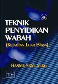 Image of TEKNIK PENYIDIKAN WABAH (Kejadian Luar Biasa)