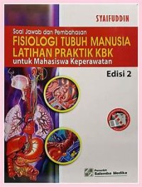 Image of soal jawab dan pembahasan: FISIOLOGI TUBUH MANUSIA LATIHAN PRAKTIK KBK